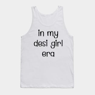 In my desi girl era Tank Top